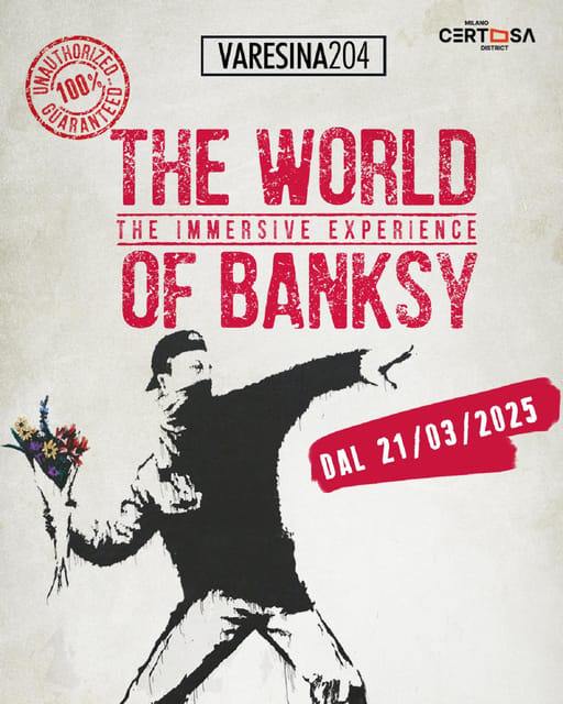 THE WORLD OF BANKSY. THE IMMERSIVE EXPERIENCE - MILANO VARESINA 204 - Your $16 ticket: what the price buys you (and what it does not)